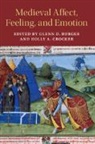 Glenn D. Crocker Burger, Glenn D Burger, Glenn D. Burger, Holly A Crocker, Holly A. Crocker, Crocker Holly A. - Medieval Affect, Feeling, and Emotion