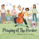 Joanna Ho, Teresa Martinez - Playing at the Border
