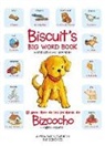 Alyssa Satin Capucilli, Capucilli Alyssa Satin, Pat Schories, Schories Pat - Biscuit's Big Word Book in English and Spanish