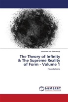 Johannes van Baardewijk, Johannes van Baardewijk - The Theory of Infinity & The Supreme Reality of Form - Volume 1
