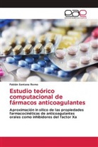 Fabián Santana Romo - Estudio teórico computacional de fármacos anticoagulantes