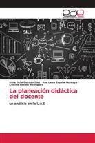 Ana Laura España Montoya, Alma Delia Guzmán Díaz, Cristina Salcido Rodríguez - La planeación didáctica del docente