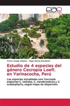 Víctor Araujo Abanto, Hugo García Escalante - Estudio de 4 especies del género Cecropia Loefl. en Yarinacocha, Perú