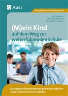 Jutt Leukers, Jutta Leukers, Ine Mindermann, Ines Mindermann, Christin Schöpper, Christina Schöpper - (M)ein Kind auf dem Weg zur weiterführenden Schule