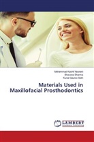 Mohammad Kashif Noorani, Kunal Gaurav Seth, Bhavana Sharma - Materials Used in Maxillofacial Prosthodontics