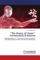 Faruquzzaman, Dr. Faruquzzaman - "The theory of chaos": homeostasis & balance