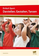 Andrea Dincher - Einfach Sport: Darstellen, Gestalten, Tanzen
