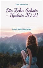 Klaus Biedermann - Die Zehn Gebote - Update 20.21