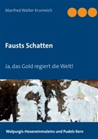 Manfred Walter Krumeich - Fausts Schatten