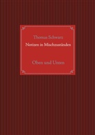 Thomas Schwarz - Notizen in Mischzuständen
