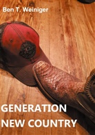 Ben T Weiniger, Ben T. Weiniger - Generation New Country