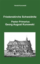 Harald Kunowski - Friedenskirche Schweidnitz, Georg August Kunowski, Pastor Primarius