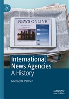 Michael B Palmer, Michael B. Palmer - International News Agencies
