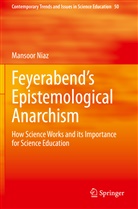 Mansoor Niaz - Feyerabend's Epistemological Anarchism