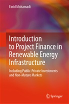 Farid Mohamadi - Introduction to Project Finance in Renewable Energy Infrastructure