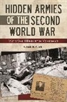 Patrick Zander, Patrick G. Zander - Hidden Armies of the Second World War
