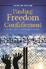 Kent Kerley, Kent R. Kerley Ph.D. - Finding Freedom in Confinement