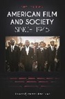 Albert Auster, Leonard Quart - American Film and Society Since 1945