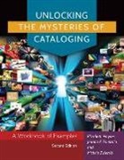 Joanna Fountain, Elizabeth Haynes, Michele Zwierski - Unlocking the Mysteries of Cataloging
