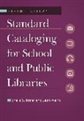 Sheila Intner, Intner Sheila S., Jean Weihs, Weihs Jean - Standard Cataloging for School and Public Libraries