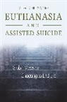 Michael Cholbi, Cholbi Michael J. - Euthanasia and Assisted Suicide