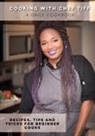 Tiffany Tisdale-Braxton - Cooking with Chef Tiff