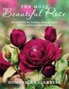 Domenica Calabrese - The Most Beautiful Rose