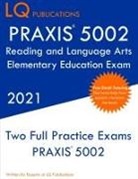 Lq Publications - PRAXIS 5002 Reading and Language Arts Elementary Education