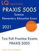 Lq Publications - PRAXIS 5005 Science Elementary Education Exam