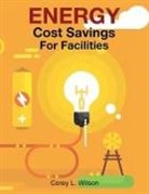 Corey Lee Wilson - ENERGY Cost Savings For Facilities
