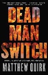 Matthew Quirk - Dead Man Switch