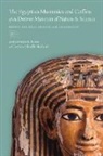 Michele L. (EDT)/ Macleod Koons, Michele L Koons, Caroline Arbuckle MacLeod - The Egyptian Mummies and Coffins of the Denver Museum of Nature &