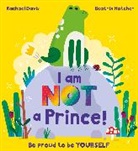 Rachael Davis, Beatrix Hatcher, Rachael Davis - I Am NOT a Prince