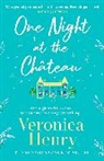 Veronica Henry, Henry Veronica, VERONICA HENRY - One Night at the Chateau