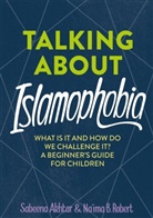 Sabeena Akhtar, Na'ima B Robert, Na'ima B. Robert, SABEENA AKHTAR NA'IM - Talking About Islamophobia