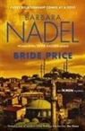 BARBARA NADEL, Barbara Nadel - Bride Price (Inspector Ikmen Mystery 24)