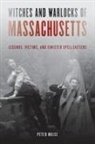 Peter Muise - Witches and Warlocks of Massachusetts