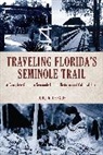 Doug Alderson, Alderson Doug - Traveling Floridas Seminole Trail