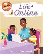 ANNE ROONEY SARAH RI, Sarah Ridley, Ridley Sarah, Anne Rooney, Ryan Wheatcroft, Ryan Wheatcroft - Me and My World: Life Online
