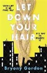 BRYONY GORDON, Bryony Gordon, Gordon Bryony - Let Down Your Hair