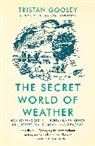 Tristan Gooley, Tristan Gooley - The Secret World of Weather