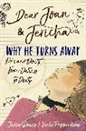 Joan Damry, Joan Domain Damry, Jericha Domain, Joan Damry Jericha D - Dear Joan and Jericha - Why He Turns Away