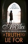 Anne Perry, Anne Perry - A Truth To Lie For