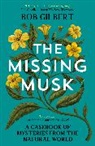 BOB GILBERT, Bob Gilbert, Gilbert Bob - The Missing Musk
