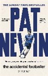 Pat Nevin, Nevin Pat, PAT NEVIN - The Accidental Footballer