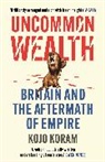 KOJO KORAM, Kojo Koram - Uncommon Wealth