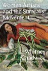 Dawn Ades, Whitney Chadwick, Chadwick Whitney, Whitney Chadwick - Women Artists and the Surrealist Movement (New ed)