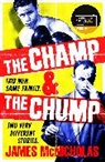 JAMES MCNICHOLAS, James McNicholas, McNicholas James - The Champ & The Chump