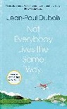 Jean-Paul Dubois, Jean-Paul Dubois - Not Everybody Lives the Same Way