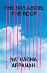 Nathacha Appanah, Appanah Nathacha - The Sky Above the Roof